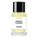 Matiere Premiere French Flower